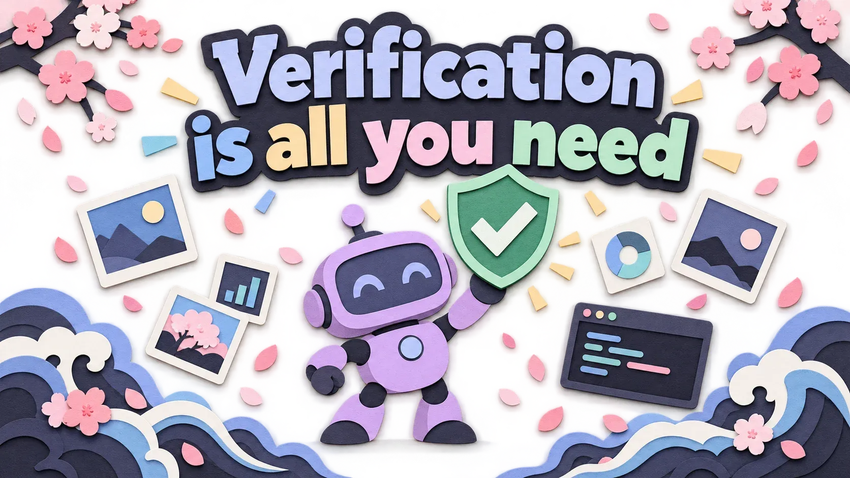Verification is all you need